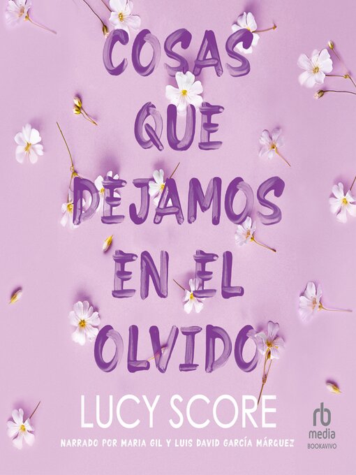 Title details for Cosas que dejamos en el olvido by Lucy Score - Wait list